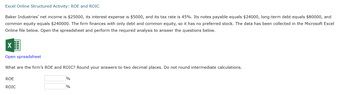 Excel Online Structured Activity: ROE and ROIC Baker Industries' net income