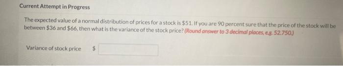  Current Attempt in Progress The expected value of a normal distribution