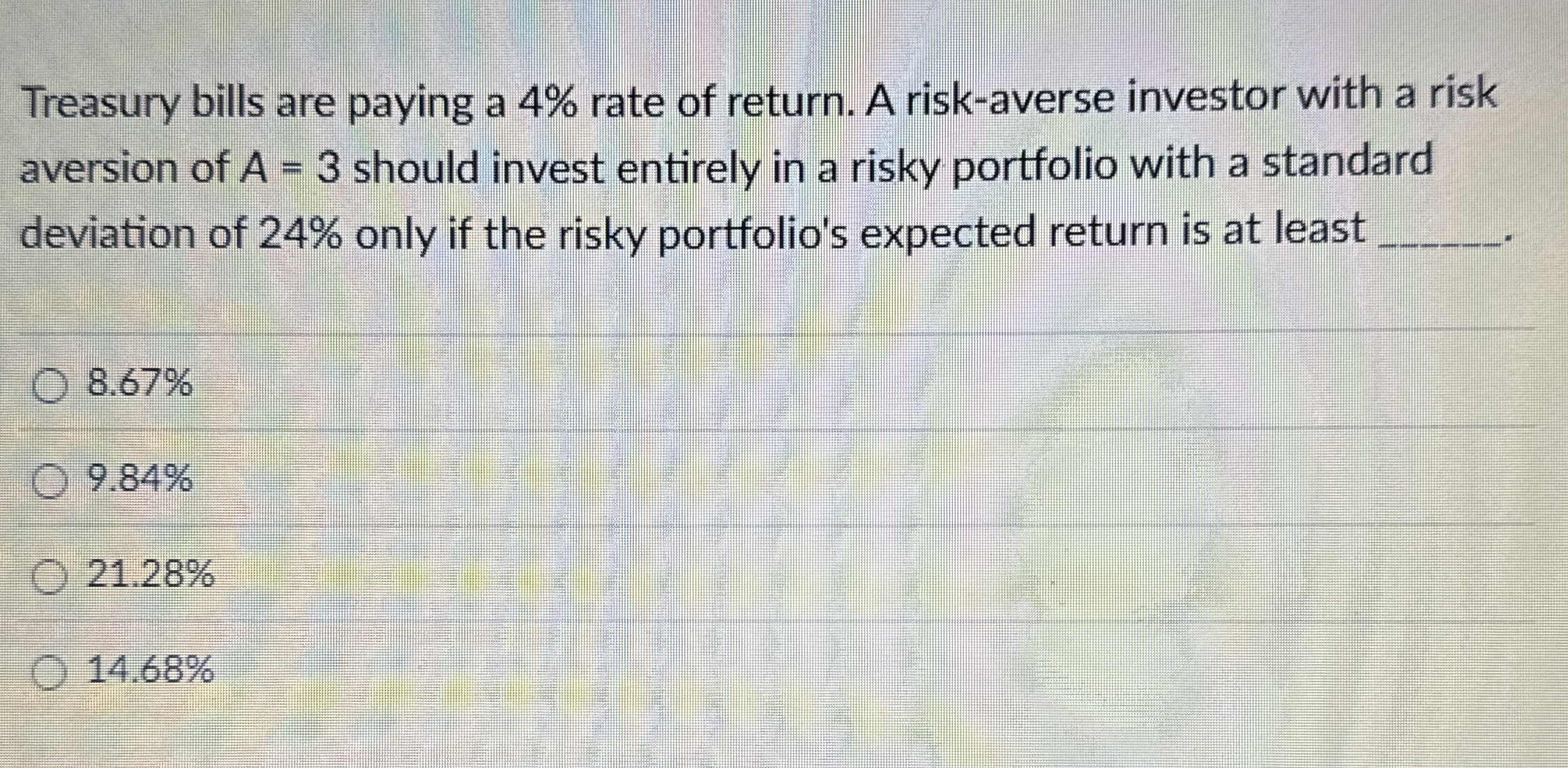  Two assets have the following expected returns and standard deviations when