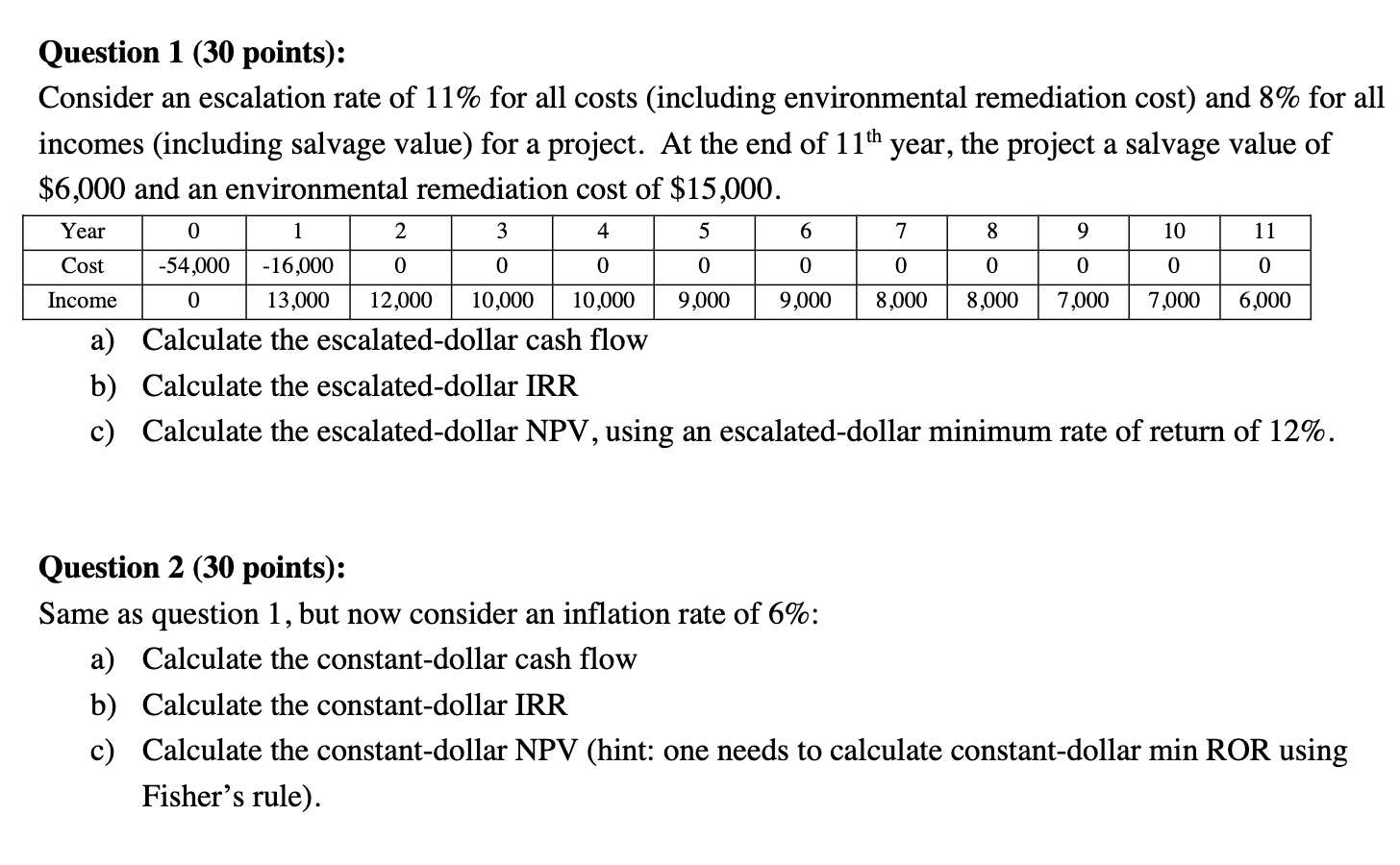 Only #2 is required Question 1 (30 points): Consider an escalation rate