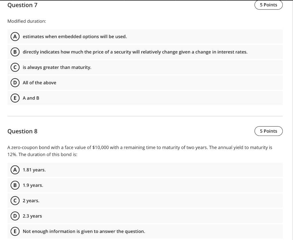  Question 7 5 Points Modified duration: A estimates when embedded options