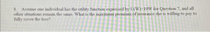 her current wealth W= $120; she faces a potential loss L. L