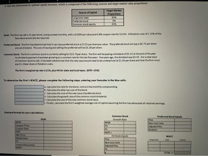 firm has determined its optimal capital structure, which is composed of