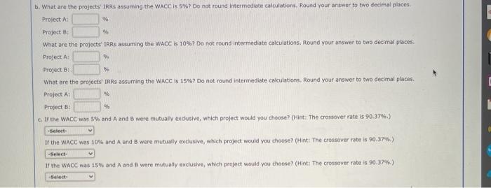 with the following cash flows (in millions): 0 1 2 3 Project