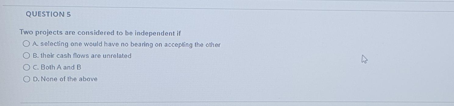 solve fast plzzzz 5 QUESTIONS Two projects are considered to be