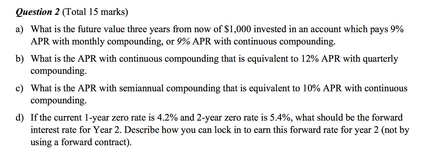  Question 2 (Total 15 marks) a) What is the future value