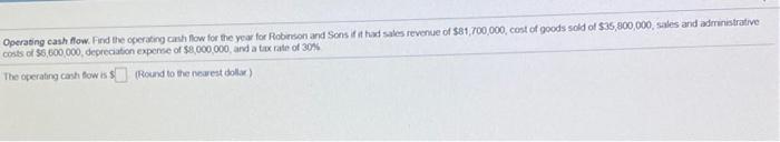  Operating cash flow. Find the operating cash flow for the year