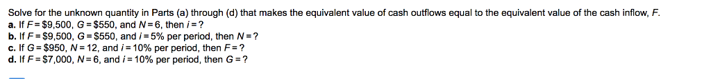  Solve for the unknown quantity in Parts (a) through (d) that