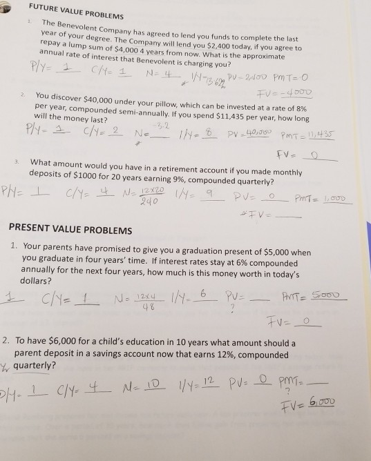  Please full calculation and explanation. FUTURE VALUE PROBLEMS he Be year