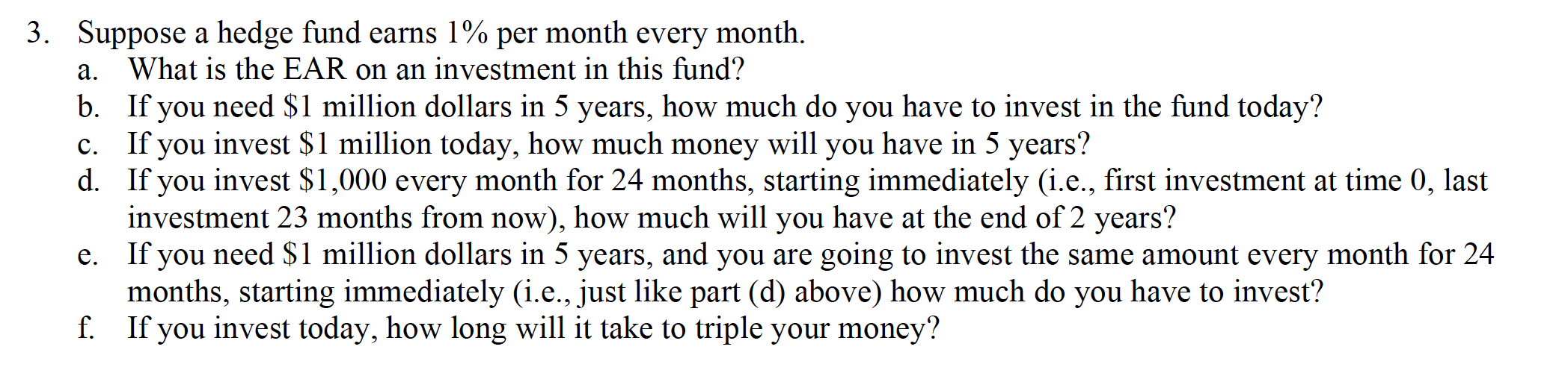 PPlease only answer e and f plz, ty 3. Suppose a hedge