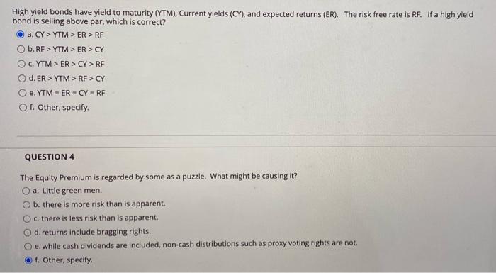  High yield bonds have yield to maturity (YTM), Current yields (CY),