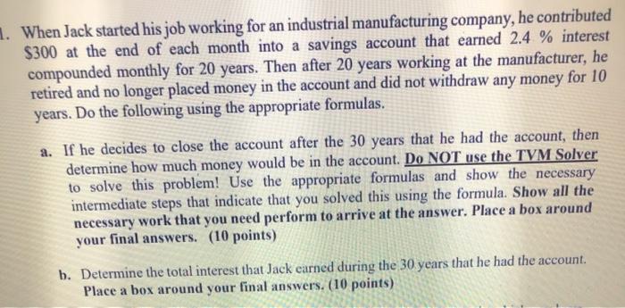 Please answer this!! 1. When Jack started his job working for an