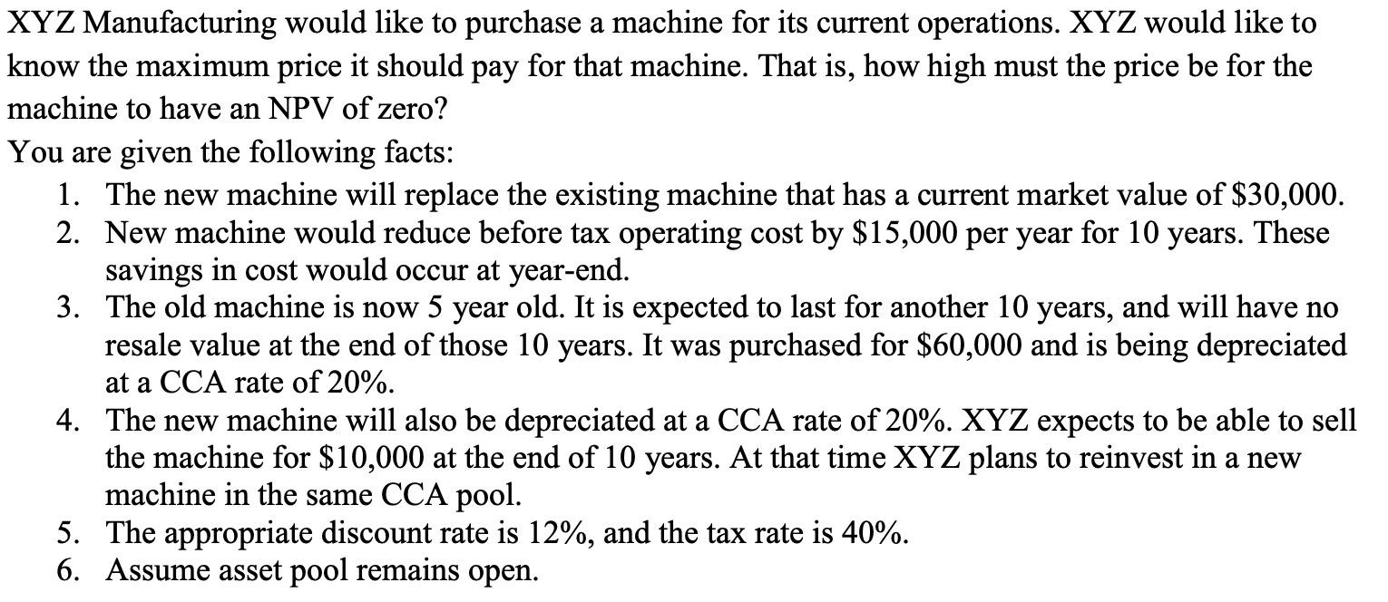 **** Please explain EVERY step ***** XYZ Manufacturing would like to
