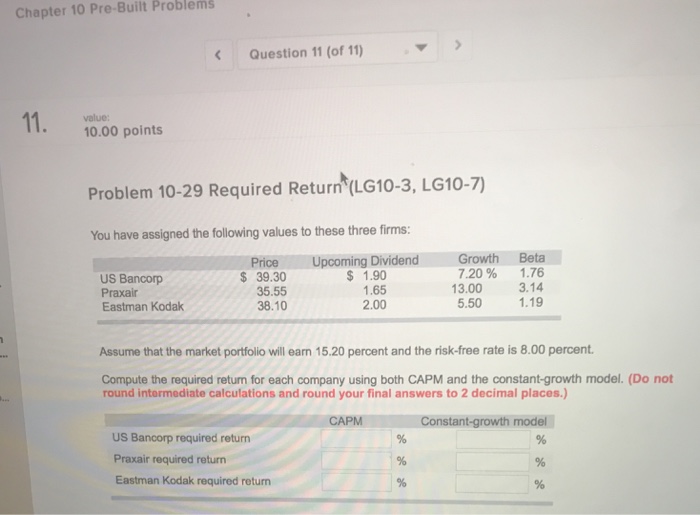  Chapter 10 Pre-Built Problems Question 11 (of 11) value: 10.00 points