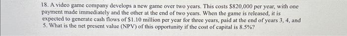 please do in excel 18. A video game company develops a new
