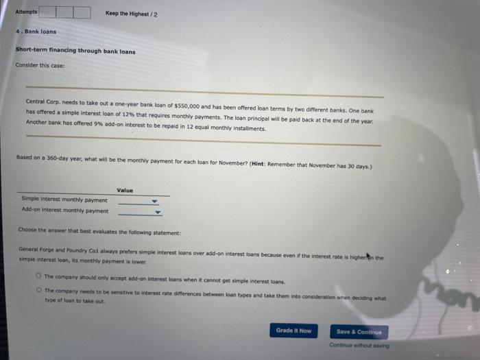 help asap pls Attempts Keep the Highest/2 4. Bank loans Short-term financing