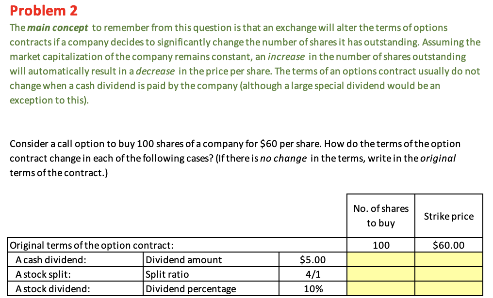 Problem 2 The main concept to remember from this question is
