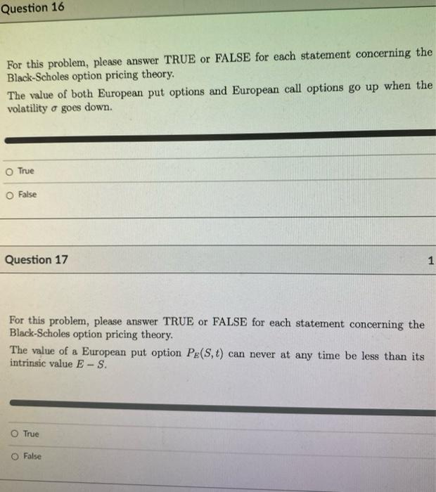  Question 16 For this problem, please answer TRUE or FALSE for