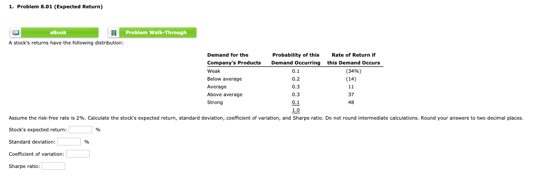  1. Problem 8.01 (Expected Return) eBook Problem Walk-Through (34%) A stock's