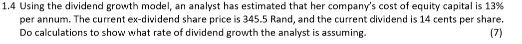 1.4 Using the dividend growth model, an analyst has estimated that