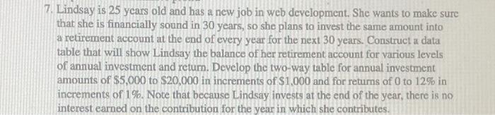 show your answer in excel please. 7. Lindsay is 25 years old