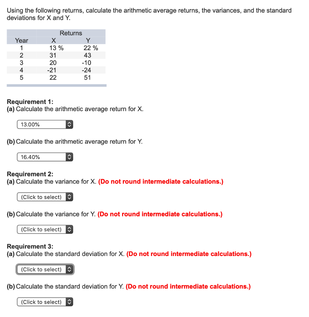 Using the following returns, calculate the arithmetic average returns, the variances,