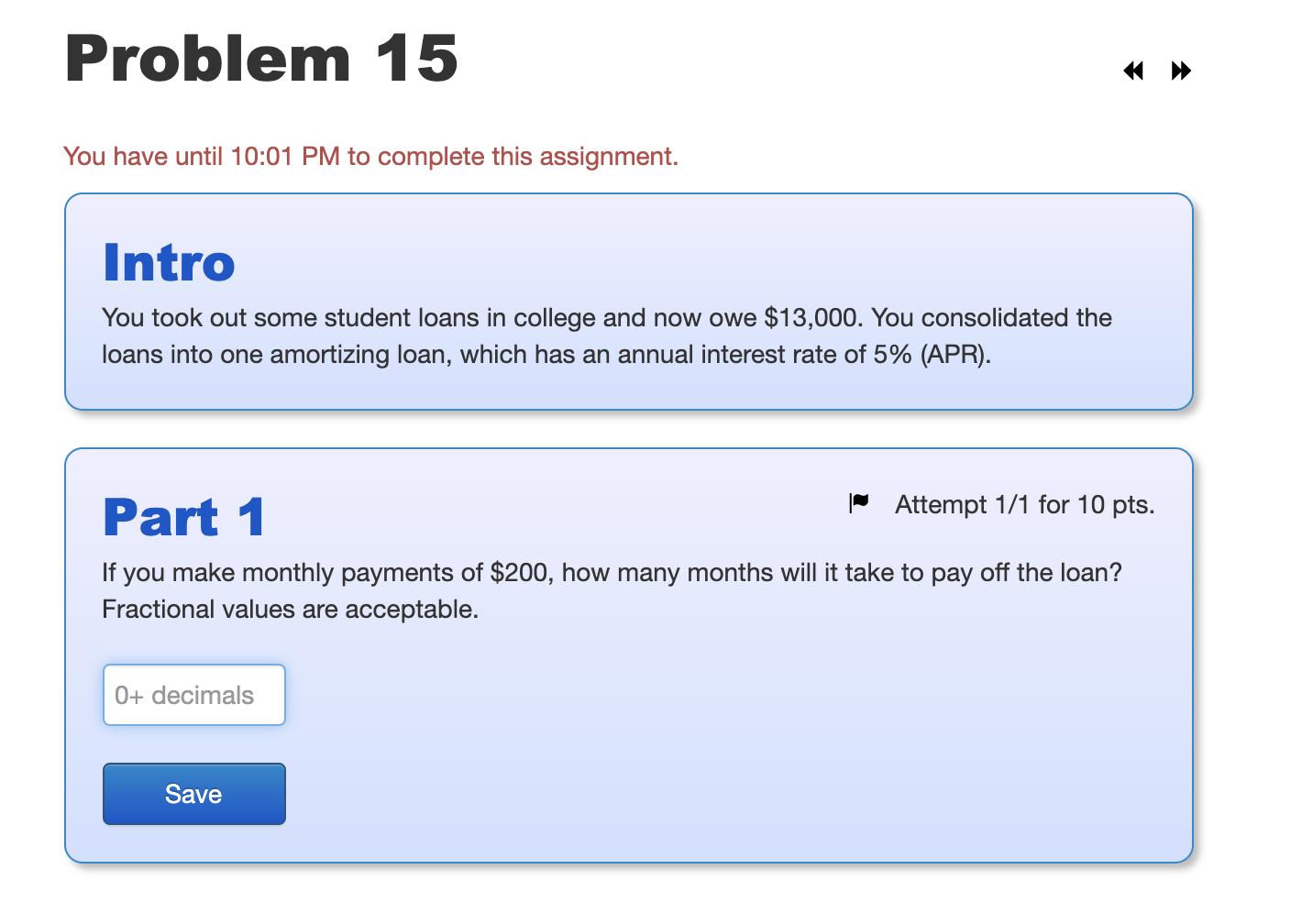 Problem 15 You have until 10:01 PM to complete this assignment.