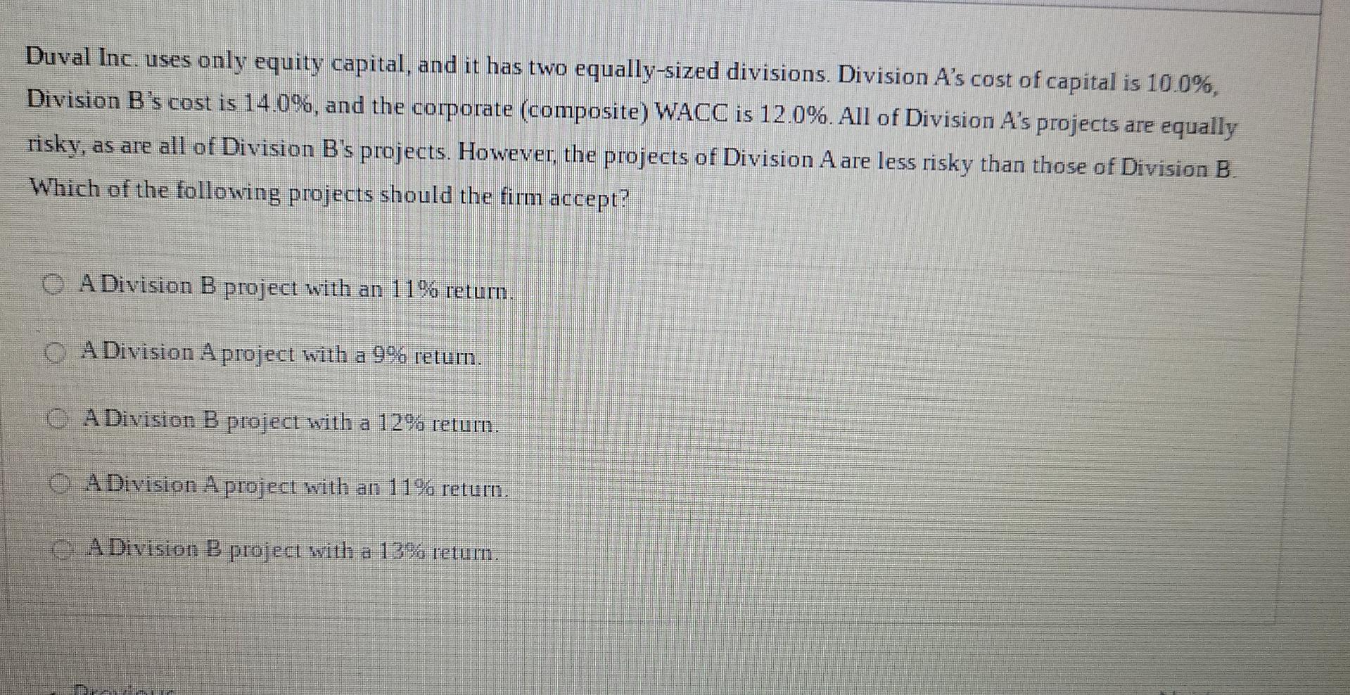 considering four average-risk projects: Project Cost ($million) Return (%) A 2 12
