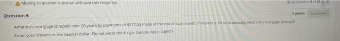 Moving to another question will save this response Question 6 points