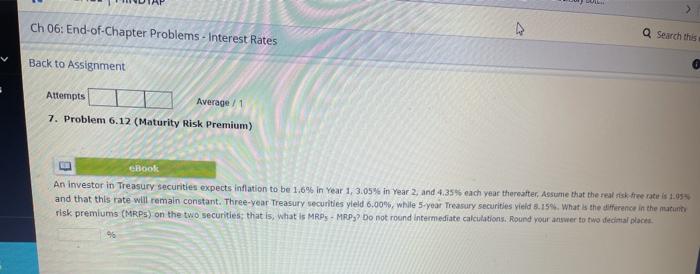  Ch 06: End-of-Chapter Problems - Interest Rates Q Search this Back