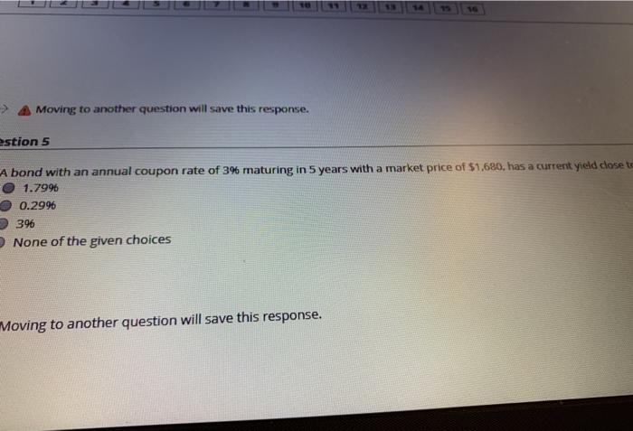  5 Moving to another question will save this response. estion 5