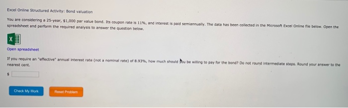  Excel Online Structured Activity: Bond valuation You are considering a 25-year,