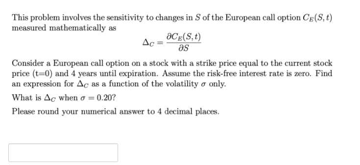 This problem involves the sensitivity to changes in Sof the European