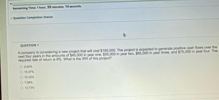  Remaining Time: 1 hour, 59 minutes, 14 seconds. Question Completion Status: