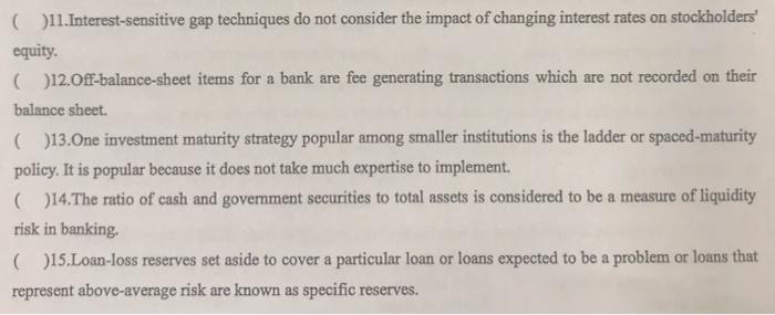  ()11.Interest-sensitive gap techniques do not consider the impact of changing interest
