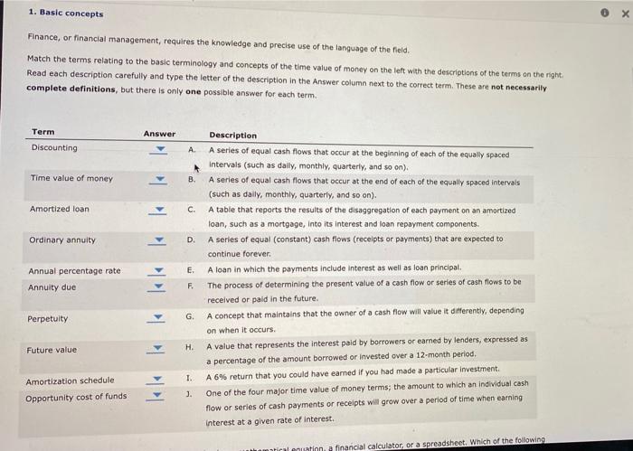  1. Basic concepts Finance, or financial management, requires the knowledge and