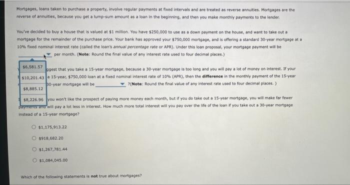 i am having trouble with this question. please help a Mortgages, loans