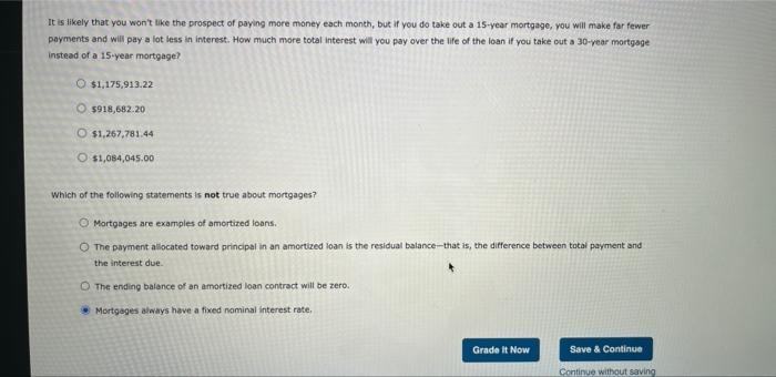 are treated as reverse annuities Mortgages are the reverse of annuities, because