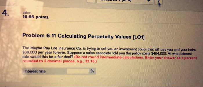  4.1666 points value Problem 6-11 Calculating Perpetuity Values [LO1] The Maybe