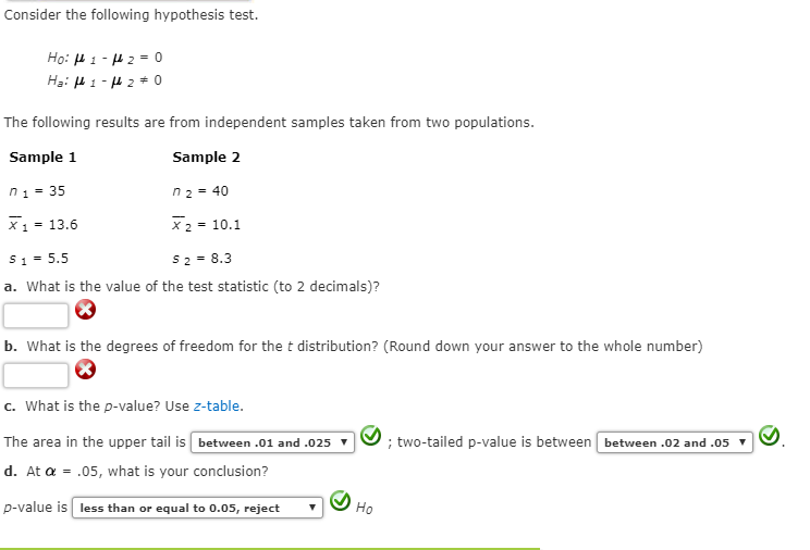 Consider the following hypothesis test. H0: 1 - 2 = 0 Ha: