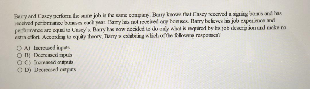  Barry and Casey perform the same job in the same company.