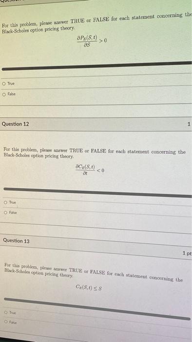  For this problem, please answer TRUE or FALSE for each statement