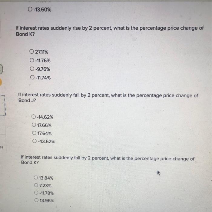 finance Calculator Seved P7-20 Interest Rate Risk (LO2) Bond J has a