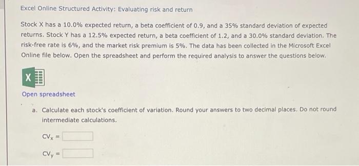  Excel Online Structured Activity: Evaluating risk and return Stock X has