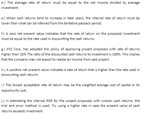 True or False, if false, explain. d.) The average rate of return