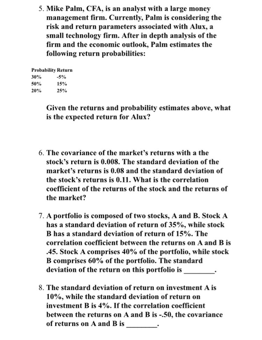  please show work for each question 5. Mike Palm, CFA, is