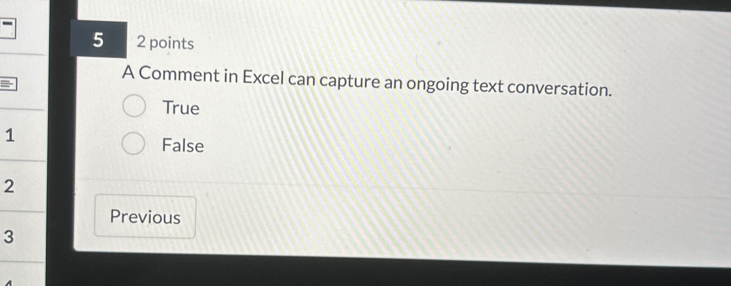  5 2 points A Comment in Excel can capture an ongoing