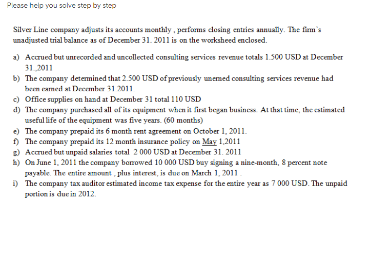 Please help you solve step by step Silver Line company adjusts