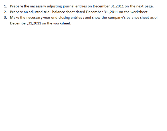 its accounts monthly, performs closing entries annually. The firm's unadjusted trial balance