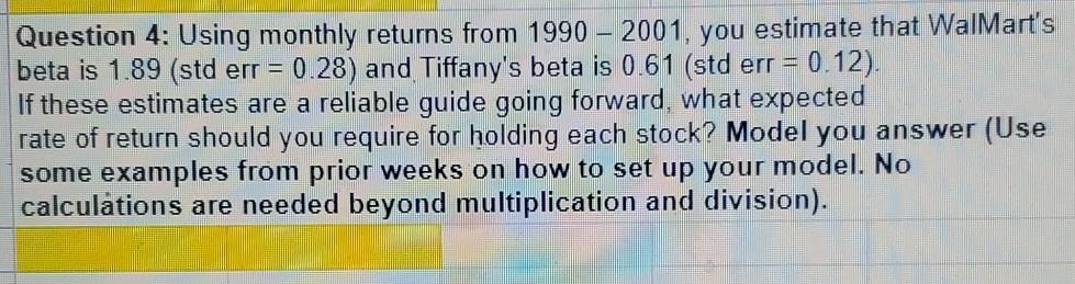  Question 4: Using monthly returns from 1990 2001, you estimate that